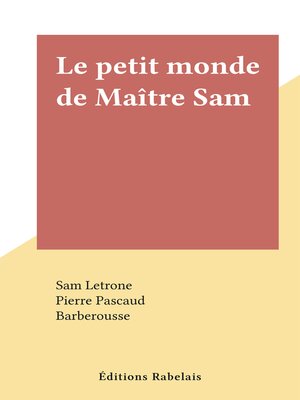 cover image of Le petit monde de Maître Sam